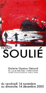 Tony Soulié Exhibition Poster - Gaton Gérard Gallery / F&O Isselin (Dijon - France)